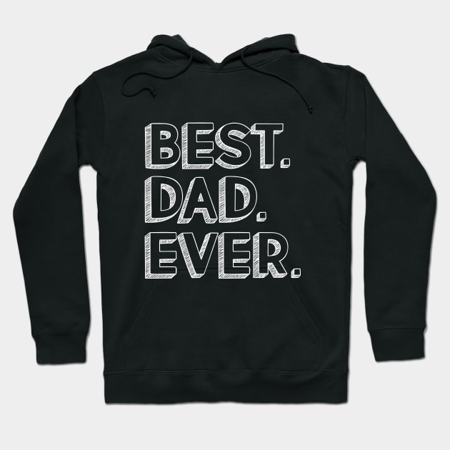 Best Dad Ever Gift Love Daddy Hoodie by shirtontour